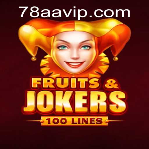 FruitsAndJokers100: Descubra o Novo Entretenimento em 78AA.com